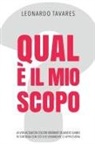 Leonardo Tavares - Qual &egrave; il Mio Scopo?
