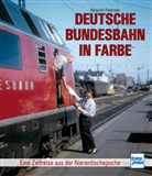 Heinrich Petersen, Peter Waller - Deutsche Bundesbahn in Farbe