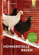 Wilhelm Bauer - H&uuml;hnerst&auml;lle bauen