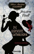 Jessica Bull - Miss Austen ermittelt. Die gl&uuml;cklose Hutmacherin