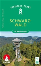 Matthias Schopp, Ulf Streubel - Aussichtst&uuml;rme Schwarzwald
