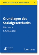 Deutscher Verein f&uuml;r &ouml;ffentliche und private F&uuml;rsorge e. V., Deutscher Verein f&uuml;r &ouml;ffentliche und private F&uuml;rsorge e.V., Deutscher Verein f&uuml;r &ouml;ffentliche und priva - Grundlagen des Sozialgesetzbuchs. SGB I und X
