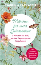 Isabella Farkasch - M&auml;rchen f&uuml;r mehr Gelassenheit