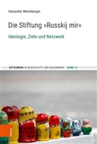 Alexander Meienberger, Universit&auml;t Z&uuml;rich Historisches Seminar Center for Eastern European Studies (CEES), Tanja Penter, Tanja Penter (Prof. Dr.), Jeromin Perovic, Ulrich Schmid... - Die Stiftung "Russkij mir"