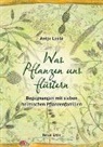 Antje Loele - Was Pflanzen uns fl&uuml;stern