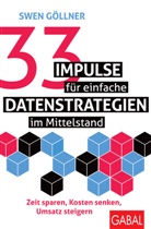 Swen G&ouml;llner, Damian Kutzias - 33 Impulse f&uuml;r einfache Datenstrategien im Mittelstand