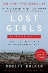 Robert Kolker, Kolker Robert, Robert Kolker - Lost Girls