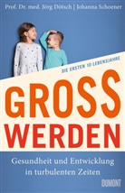 J&ouml;rg D&ouml;tsch, Johanna Schoener - Gro&szlig;werden