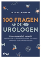 Dr med Horst Hohmuth, Dr. med. Horst Hohmuth - 100 Fragen an deinen Urologen