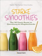 Anna Cavelius, Chantal-Fleur Sandjon - Starke Smoothies