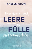 Gr&uuml;n Anselm - Von der Kunst, Leere in F&uuml;lle zu verwandeln
