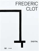 J J Charlesworth, Fr&eacute;d&eacute;ric Clot, Fran&ccedil;oise Jaunin, Karine Tissot - Fr&eacute;d&eacute;ric Clot. Digital