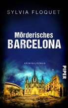 Sylvia Floquet - M&ouml;rderisches Barcelona