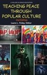 Laura L. Finley - Teaching Peace Through Popular Culture, 2nd Edition