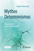 Falkenburg, Brigitte Falkenburg - Mythos Determinismus
