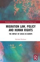 Rachael Dickson, Rachael (Research Fellow in Socio-Legal S Dickson - Migration Law, Policy and Human Rights