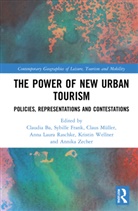 Claudia Frank Ba, Claudia Ba, Sybille Frank, Frank Sybille, Claus M&uuml;ller, Anna Laura Raschke... - Power of New Urban Tourism