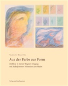 Caroline Chanter - Aus der Farbe zur Form