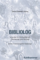Maria Elisabeth Aigner - Bibliolog