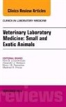 Kent Balanis Lewandrowski, Lewandrowski Kent Balanis - Veterinary Laboratory Medicine: Small and Exotic Animals, An Issue of Clinics in Laboratory Medicine