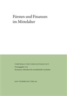 Arbeitskreis f&uuml;r Mittelalterlich, Oliver Auge, Konstanzer Arbeitskreis f&uuml;r mittelalterliche Geschichte - F&uuml;rsten und Finanzen im Mittelalter