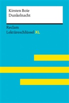 Kirsten Boie, Sven Jacobsen - Dunkelnacht von Kirsten Boie: Lekt&uuml;reschl&uuml;ssel mit Inhaltsangabe, Interpretation, Pr&uuml;fungsaufgaben mit L&ouml;sungen, Lernglossar. (Reclam Lekt&uuml;reschl&uuml;ssel XL)
