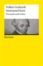 Volker Gerhardt, Volker Gerhardt - Immanuel Kant. Vernunft und Leben