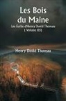 Henry D. Thoreau - Les Bois du Maine Les &Eacute;crits d'Henry David Thoreau ( Volume 03)