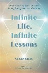 Susan Grau - Infinite Life, Infinite Lessons