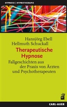 Hansj&ouml;rg Ebell, Hellmuth Schuckall - Therapeutische Hypnose
