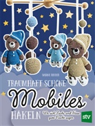 Sabine Ridder - Traumhaft sch&ouml;ne Mobiles h&auml;keln