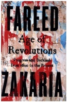 Fareed Zakaria, Zakaria Fareed - Age of Revolutions