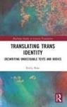Emily Rose, Rose Emily - Translating Trans Identity