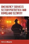 Frank Spellman, Frank R Spellman, Frank R. Spellman, Spellman Frank R. - Emergency Services Sector Protection and Homeland Security
