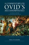Phillip (Trinity College Hardie, Alessandro Barchiesi, Phillip Hardie, Phillip (Trinity College Hardie - Commentary on Ovid''s Metamorphoses: Volume 3, Books 1315 and Indices