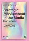 Lucy Kung, Lucy K&uuml;ng - Strategic Management in the Media