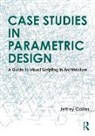 Jeffrey Collins, Collins Jeffrey - Case Studies in Parametric Design