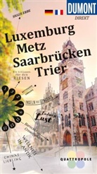 Wolfgang Felk, Nicole Sperk, Reinhard Tiburzy - DUMONT direkt Reisef&uuml;hrer Luxemburg, Metz, Saarbr&uuml;cken, Trier