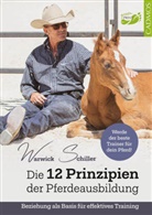 Warwick Schiller - Die 12 Prinzipien der Pferdeausbildung