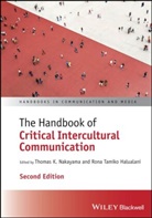 Thomas K. (Northeastern University Nakayama, Rona Tamiko Halualani, Halualani Rona Tamiko, Thomas K Nakayama, Thomas K. Nakayama, Nakayama Thomas K.... - Handbook of Critical Intercultural Communication