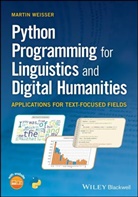 Martin Weisser, Martin (University of Salzburg Weisser, Weisser Martin - Python Programming for Linguistics and Digital Humanities