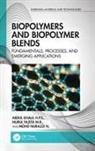 Nurul Fazita M. R., Abdul Khalil H.P.S., Abdul Fazita M. R. Khalil H.p.s., Mohd Nurazzi N. - Biopolymers and Biopolymer Blends