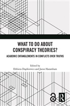 Elzbieta (Lund University Drazkiewicz, Elżbieta ążkiewicz, Elzbieta Drazkiewicz, Elżbieta Drążkiewicz, Elżbieta Drążkiewicz Grodzicka, Jaron Harambam - What to Do About Conspiracy Theories?