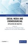 Sujoy (Amity University Chatterjee, Sujoy Chatterjee, Sunghoon Lim, Anirban Mukhopadhyay, Mukhopadhyay Anirban, Thipendra P Singh - Social Media and Crowdsourcing