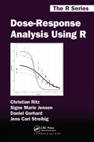 Daniel Gerhard, Signe Marie Jensen, Christian Ritz, Christian (University of Copenhagen Ritz, Christian Jensen Ritz, Ritz Christian... - Dose-Response Analysis Using R