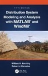 Robert Kerestes, William H. Kersting, William H. (Milsoft Utility Solutions Kersting, William H. (New Mexico State University Kersting, Kersting William H. - Distribution System Modeling and Analysis With Matlab and Windmil