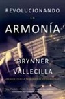 Brynner Vallecilla - Revolucionando la Armon&iacute;a