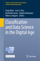 Paula Brito, Jos&eacute; G. Dias, Jos&eacute; G Dias, Berthold Lausen, Berthold Lausen et al, Angela Montanari... - Classification and Data Science in the Digital Age