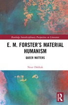 Nour Dakkak - E. M. Forsters Material Humanism