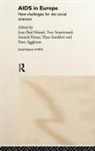 Peter Moatti Aggleton, Peter Aggleton, Jean Paul Moatti, Moatti Jean Paul, Annick Prieur, Prieur Annick... - Aids in Europe